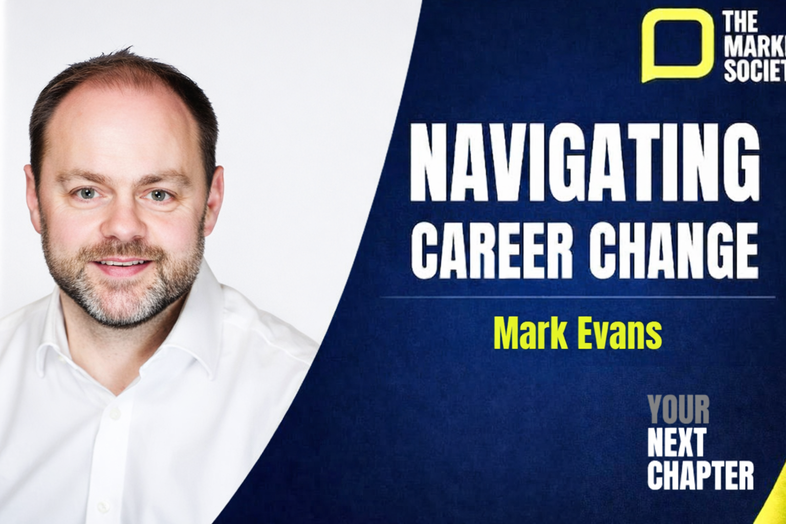 Your Next Chapter | Smash Your First 90 Days with Mark Evans
